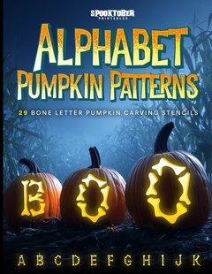 Alphabet Pumpkin Patterns: 29 Bone Letter Pumpkin Carving Stencils, paperback pattern book cover